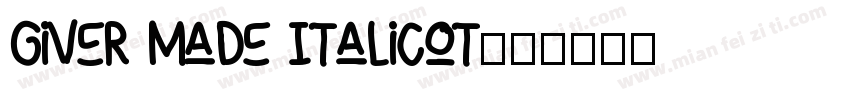 Giver Made Italicot字体转换